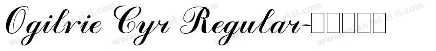 Ogilvie Cyr Regular字体转换